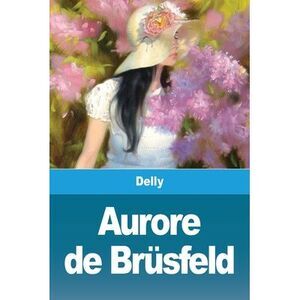 Aurore de Brüsfeld -- Delly